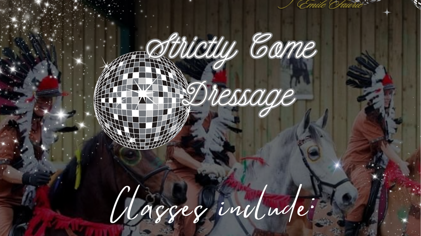 ENTRIES FOR STRICTLY COME DRESSAGE CLOSE FRIDAY .
